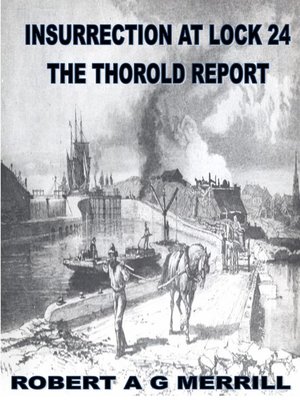 cover image of Insurrection At Lock 24--The Thorold Report